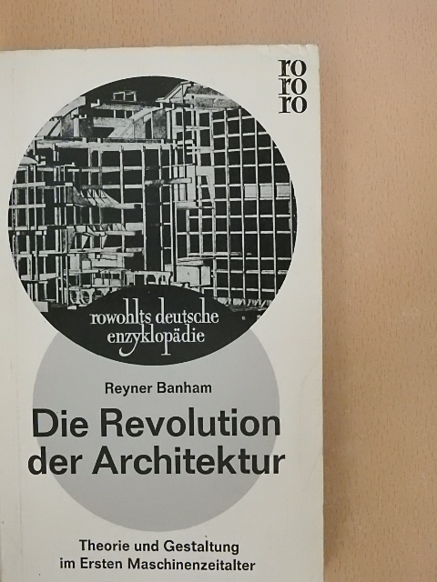 Reyner Banham - Die Revolution der Architektur [antikvár]