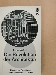 Reyner Banham - Die Revolution der Architektur [antikvár]