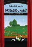 Schmidt Mária - Országból hazát - Harminc éve szabadon [eKönyv: epub, mobi]