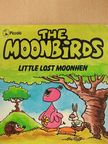 Mike Higgs - The Moonbirds - Little Lost Moonhen [antikvár]