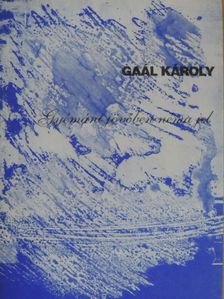 Gaál Károly - Gyémánt jövőben néma jel [antikvár]