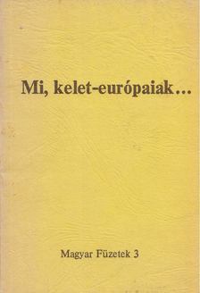KENDE PÉTER - Mi, kelet-európaiak [antikvár]