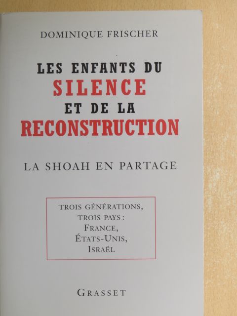 Dominique Frischer - Les Enfants du Silence et de la Reconstruction [antikvár]