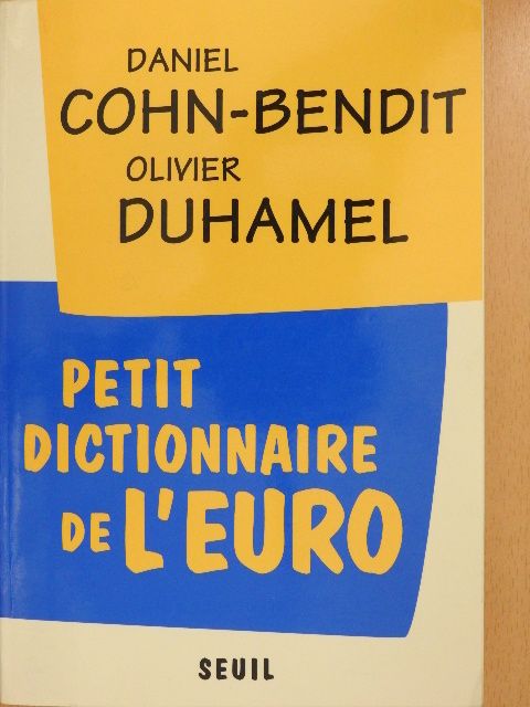 Daniel Cohn-Bendit - Petit dictionnaire de l'Euro (dedikált példány) [antikvár]