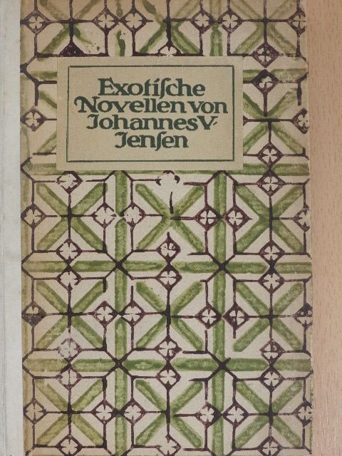 Johannes V. Jensen - Exotische Novellen (gótbetűs) [antikvár]
