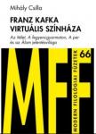 Mihály Csilla - Franz Kafka virtuális színháza