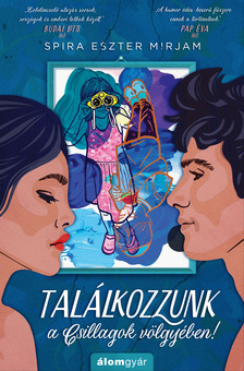 Spira Eszter Mirjam - Találkozzunk a Csillagok völgyében! [eKönyv: epub, mobi]