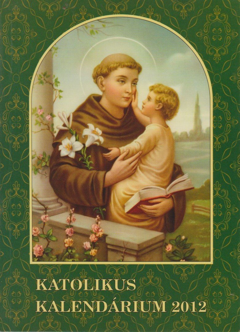 Czoborczy Bence - Katolikus Kalendárium 2012 [antikvár]