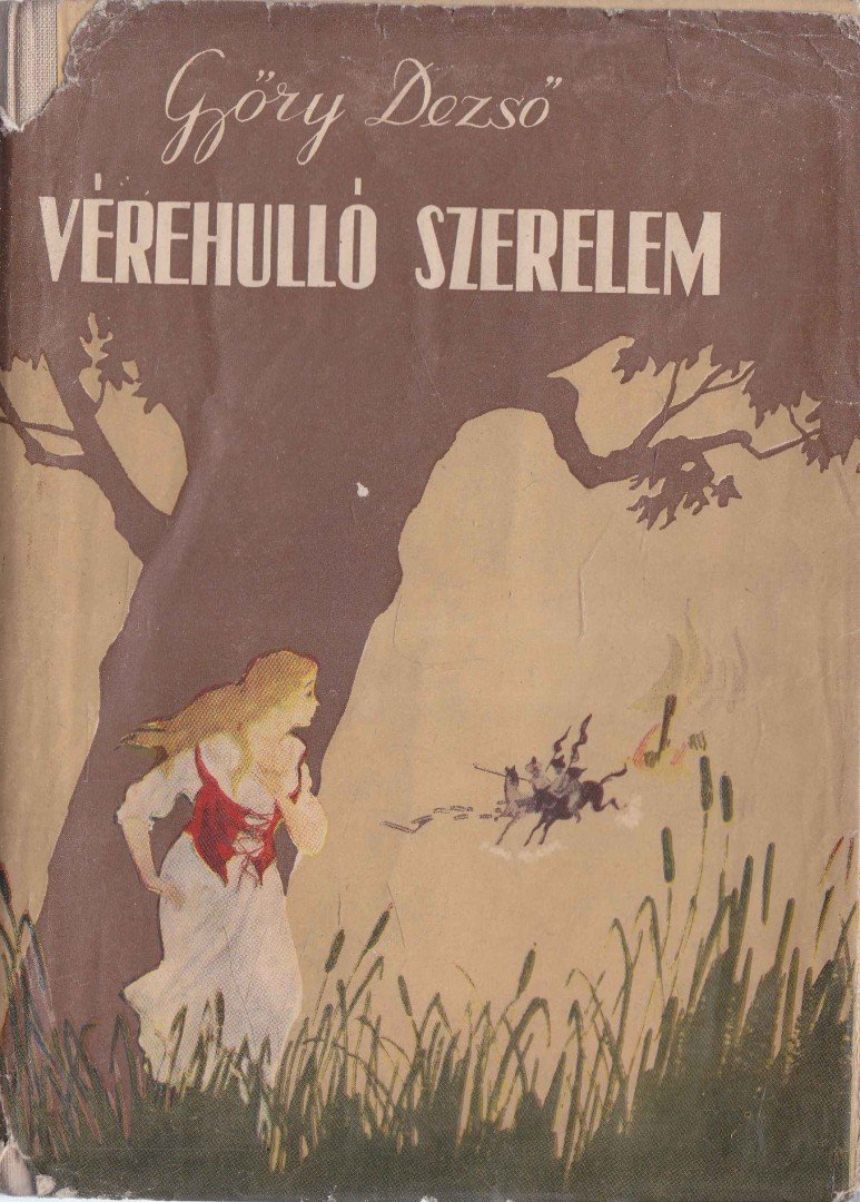 Győry Dezső - Vérehulló szerelem [antikvár]