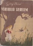 Győry Dezső - Vérehulló szerelem [antikvár]