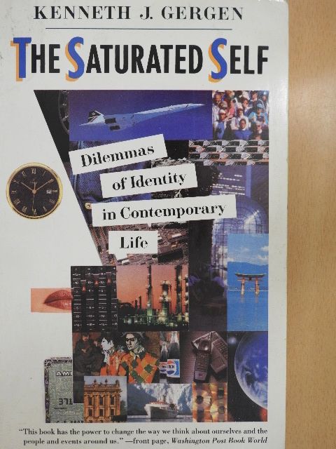 Kenneth J. Gergen - The Saturated Self [antikvár]