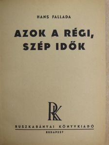 Hans Fallada - Azok a régi, szép idők [antikvár]