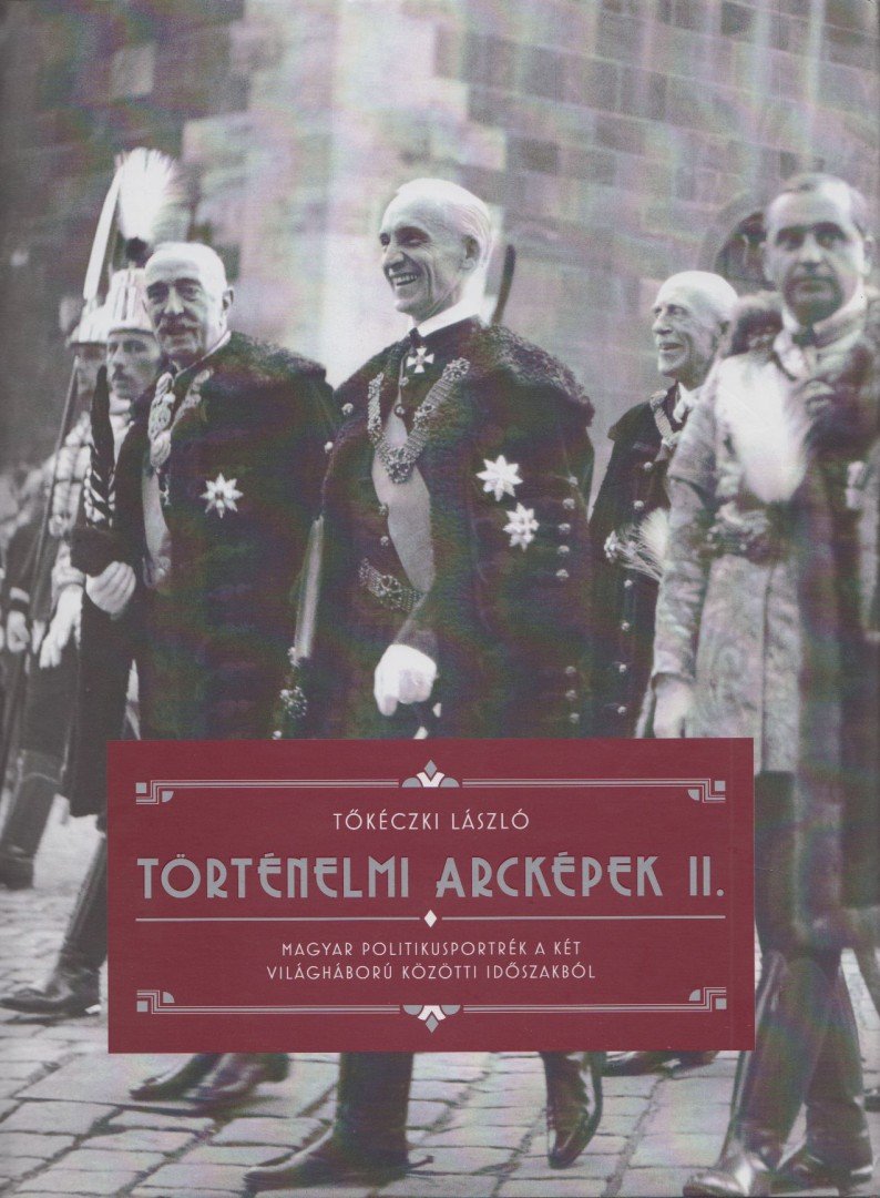 TŐKÉCZKI LÁSZLÓ - Történelmi arcképek II. [antikvár]