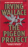 WALLACE, IRVING - The Pigeon Project [antikvár]
