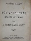 Hevesi József - Egy választás Magyarországon vagy a körtvélyesi csiny/Nászúton és egyéb elbeszélések [antikvár]