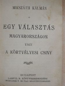 Hevesi József - Egy választás Magyarországon vagy a körtvélyesi csiny/Nászúton és egyéb elbeszélések [antikvár]