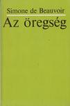 BEAUVOIR, SIMONE DE - Az öregség [antikvár]