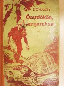 Donászy Ferenc - Őserdőkön, tengereken [antikvár]