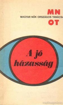 Víg Vilmosné (szerk.) - A jó házasság [antikvár]