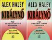 HALEY, ALEX - Királynő I-II. [antikvár]