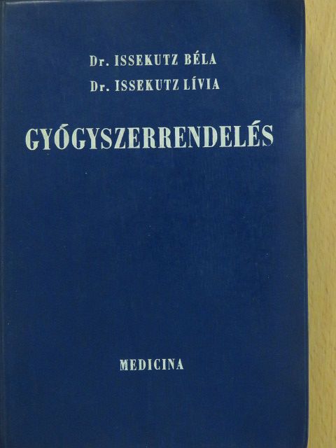 Dr. Issekutz Béla - Gyógyszerrendelés [antikvár]