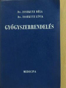 Dr. Issekutz Béla - Gyógyszerrendelés [antikvár]