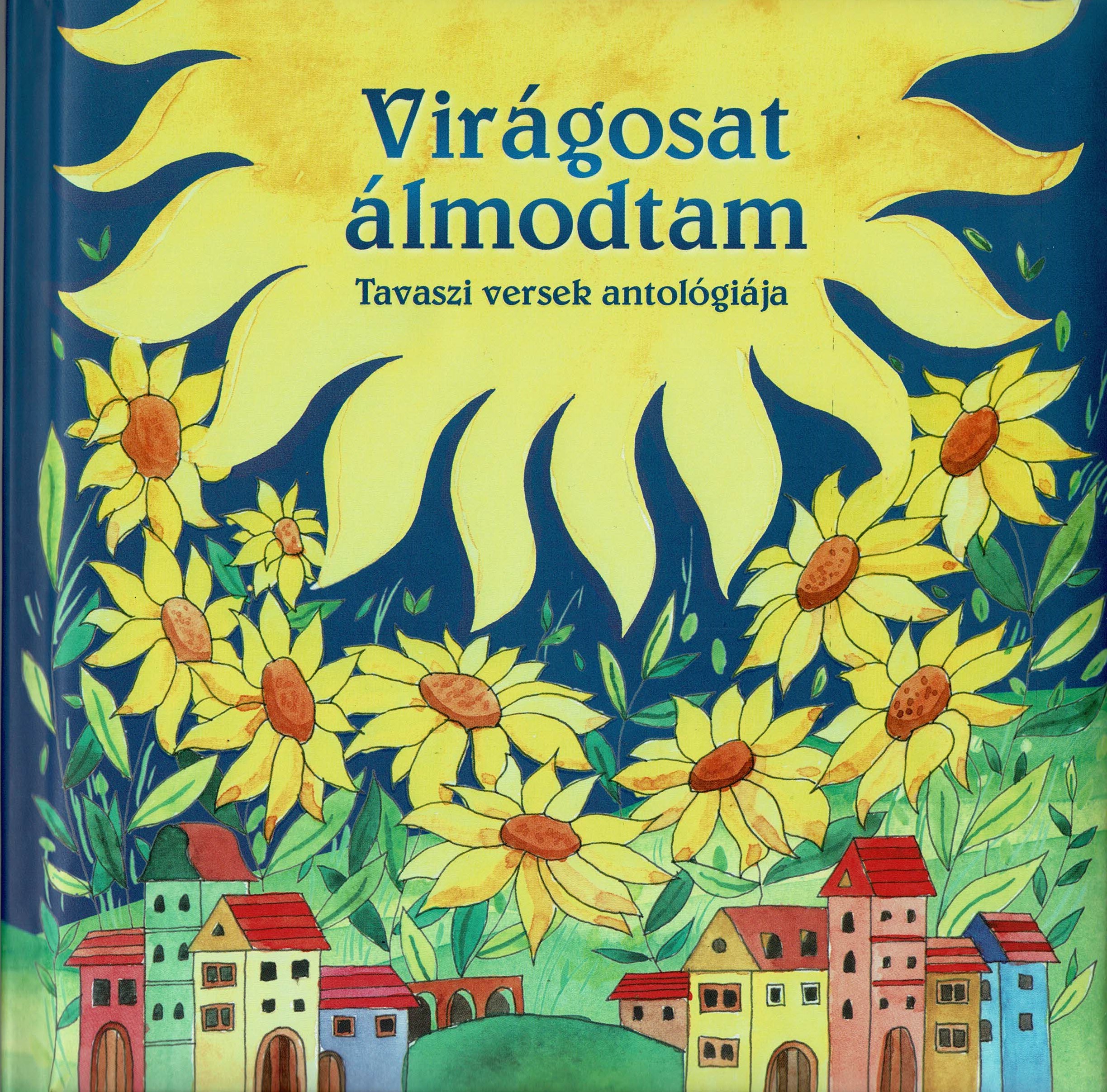 Magyar klasszikusok - Virágosat álmodtam (új)