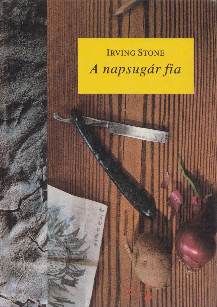 STONE, IRVING - A napsugár fia [antikvár]