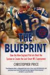 Christopher Price - The Blueprint: How the New England Patriots Beat the System to Create the Last Great NFL Superpower [antikvár]
