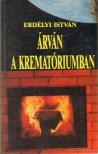 ERDÉLYI ISTVÁN - Árván a krematóriumban [antikvár]
