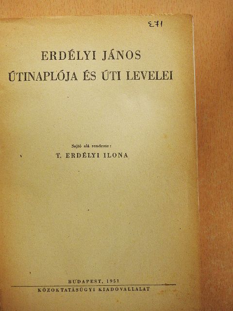 Erdélyi János - Erdélyi János útinaplója és úti levelei [antikvár]