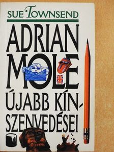 Sue Townsend - Adrian Mole újabb kínszenvedései [antikvár]