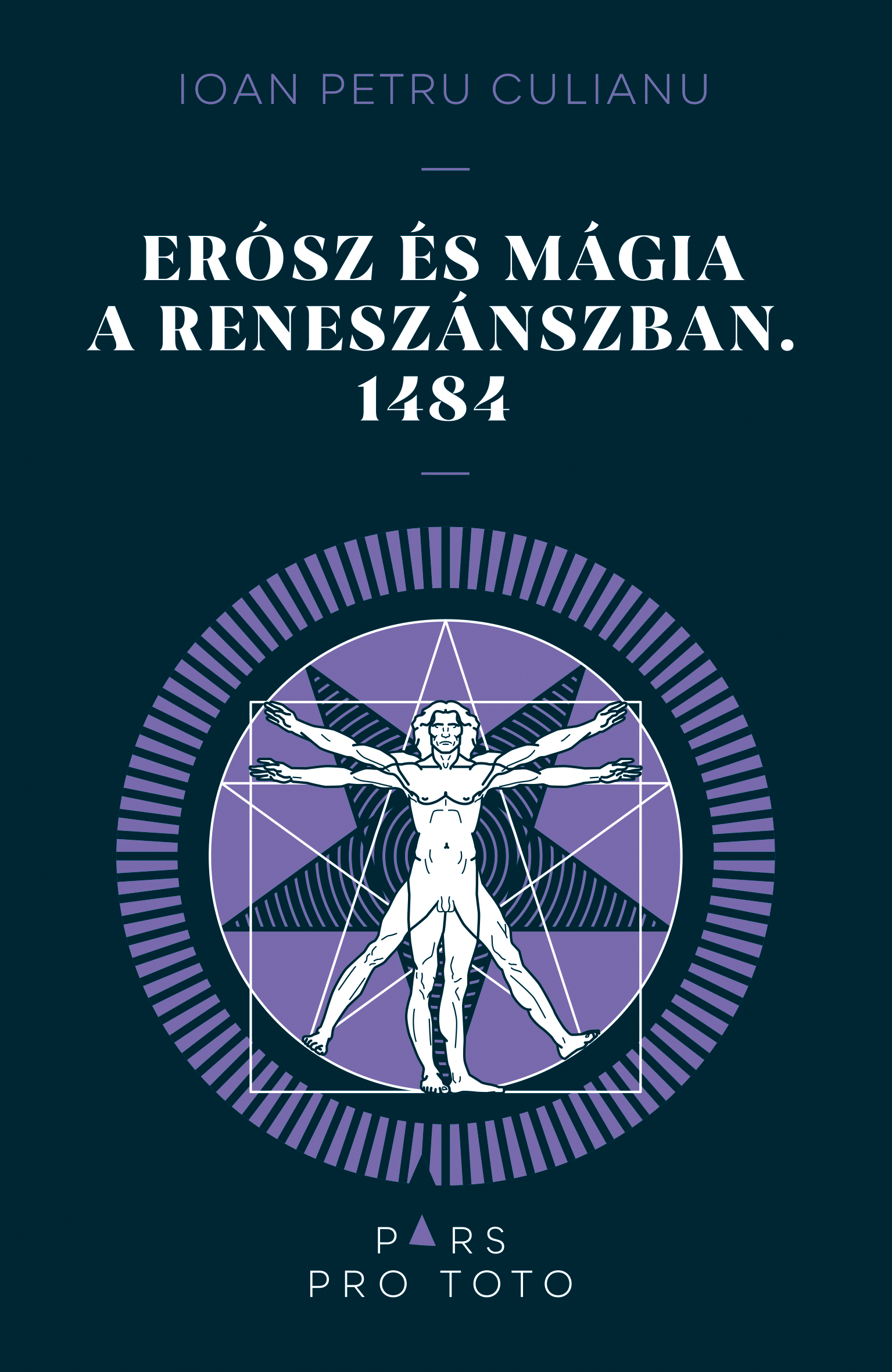 Ioan Petru Culianu - Erósz és mágia a reneszánszban. 1484
