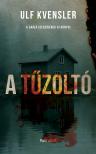 Ulf Kvensler - A tűzoltó [eKönyv: epub, mobi]