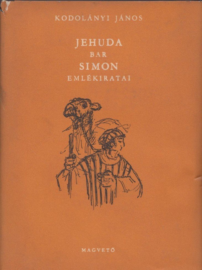 KODOLÁNYI JÁNOS - Jehuda Bar Simon emlékiratai [antikvár]