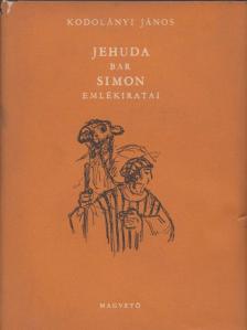 KODOLÁNYI JÁNOS - Jehuda Bar Simon emlékiratai [antikvár]