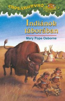 Mary Pope Osborne - Indiánok táborában [antikvár]