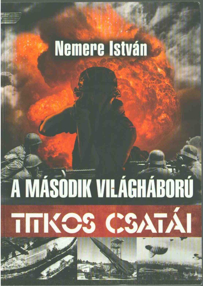 Nemere István - A második világháború titkos csatái [antikvár]