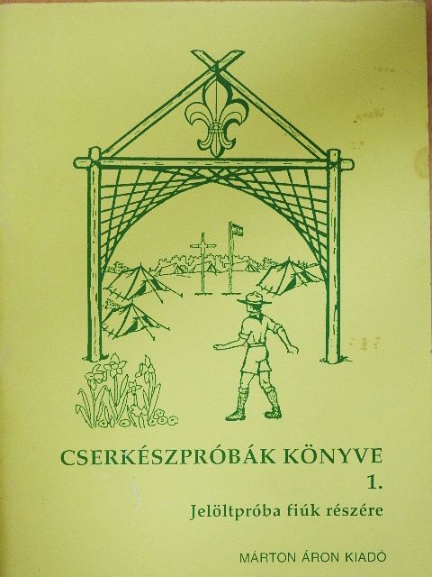 Sasvári László - Cserkészpróbák könyve 1. [antikvár]