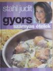 Stahl Judit - Gyors szárnyas ételek [antikvár]