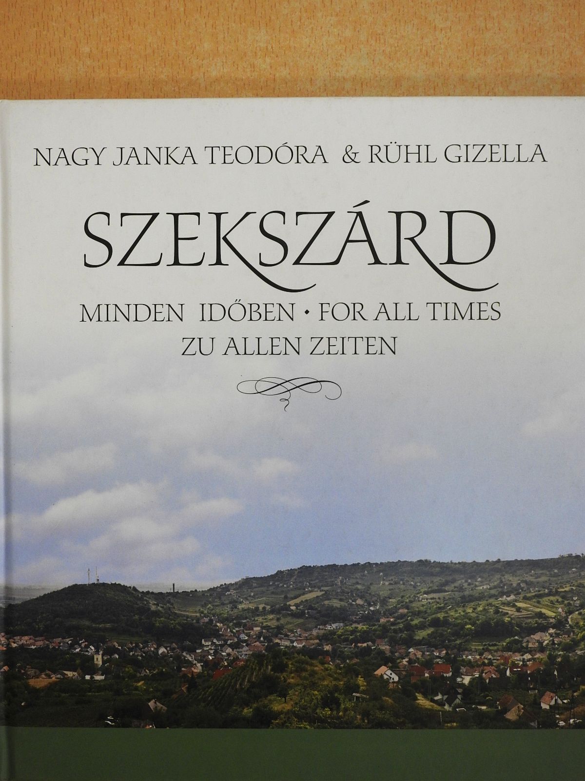 Nagy Janka Teodóra - Szekszárd (dedikált példány) [antikvár]