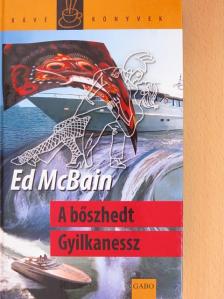 Ed McBain - A bőszhedt Gyilkanessz [antikvár]
