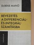 Dr. Beke Manó - Bevezetés a differenciál- és integrálszámításba [antikvár]