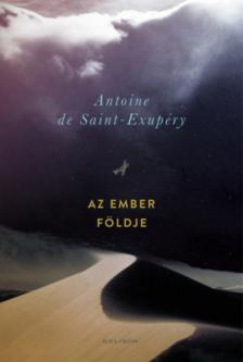 ANTOINE DE SAINT-EXUPÉRY - Az ember földje [antikvár]