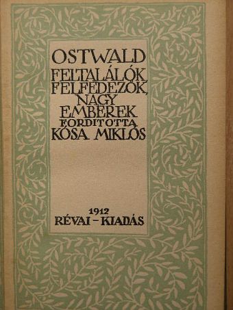Ostwald - Feltalálók, felfedezők, nagy emberek [antikvár]