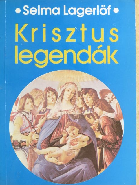 Lagerlöf Zelma - Krisztus-legendák [antikvár]