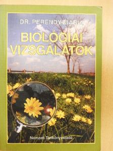 Dr. Perendy Mária - Biológiai vizsgálatok [antikvár]