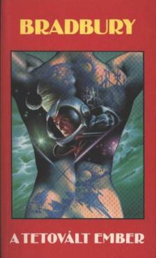 Ray Bradbury - A tetovált ember [antikvár]