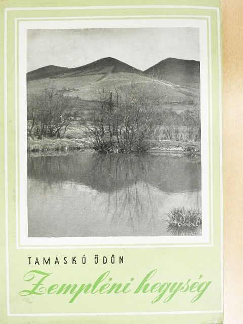 Tamaskó Ödön - Zempléni hegység [antikvár]