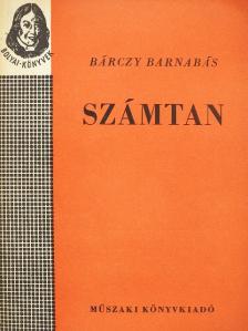 Bárczy Barnabás - Számtan [antikvár]